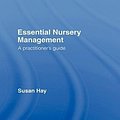 Cover Art for 9780415430715, Essential Nursery Management by Susan Hay