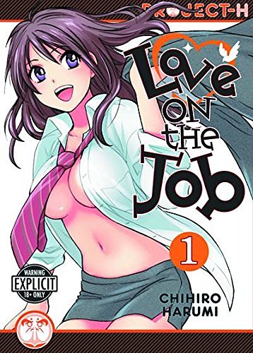 Cover Art for 9781934129661, Love on the Job: (Hentai Manga) Volume 1 by Chihiro Harumi