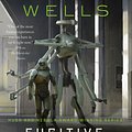 Cover Art for 9781250880796, Fugitive Telemetry by Martha Wells