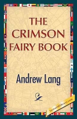 Cover Art for 9781421850313, The Crimson Fairy Book by Andrew Lang