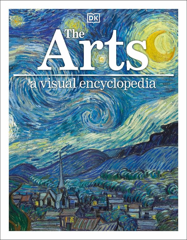 Cover Art for 9781465461780, The ArtsA Visual Encyclopedia by Dk