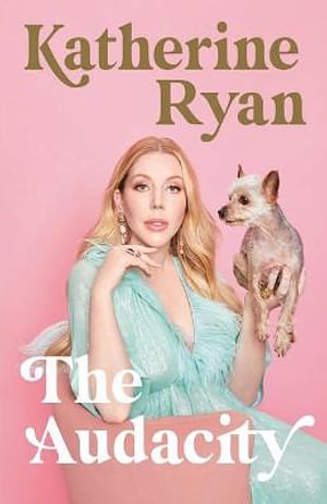 Cover Art for 9780385696838, The Audacity by Katherine Ryan