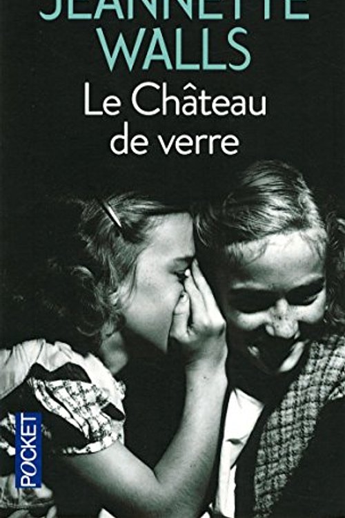 Cover Art for 9782266189484, Le chÃ¢teau de verre (French Edition) by Jeannette Walls