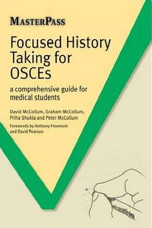 Cover Art for 9781846195815, Focused History Taking for OSCEs - A Comprehensive Guide for Medical Students by David Mccollum