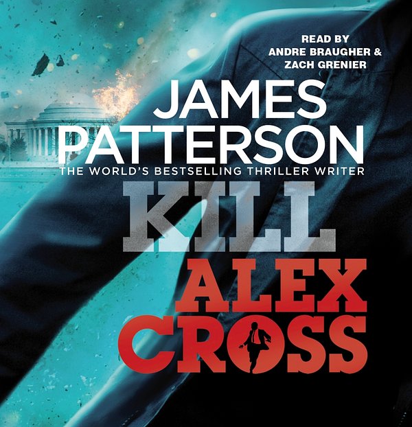 Cover Art for 9781846572708, Kill Alex Cross: (Alex Cross 18) by James Patterson