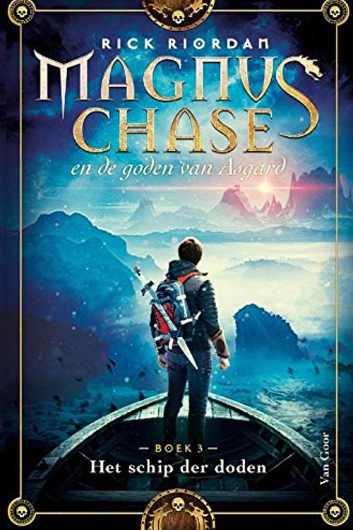 Cover Art for 9789000345496, Magnus Chase en de goden van Asgard - Het schip der doden: Magnus Chase en de goden van Asgard 3 by Rick Riordan