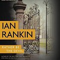 Cover Art for 9781478917366, Rather Be the Devil by Ian Rankin