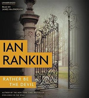 Cover Art for 9781478917366, Rather Be the Devil by Ian Rankin