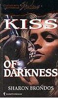 Cover Art for 9780373270323, Kiss of Darkness by Sharon Brondos