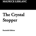 Cover Art for 9781434474964, The Crystal Stopper by Maurice Leblanc