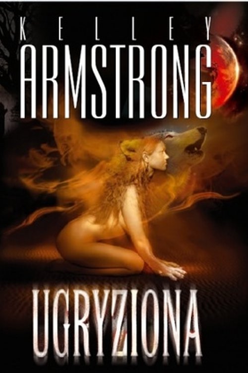 Cover Art for 9788375063776, Ugryziona by Kelley Armstrong