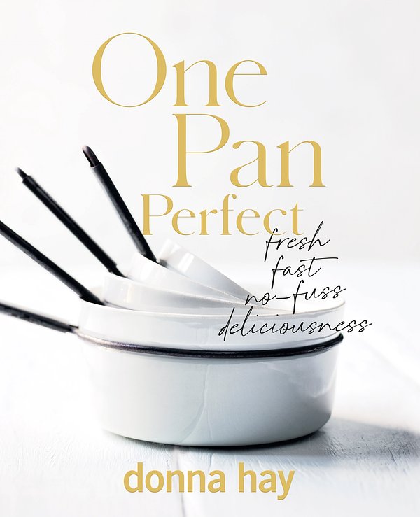 Cover Art for 9781460760482, One Pan Perfect by Donna Hay