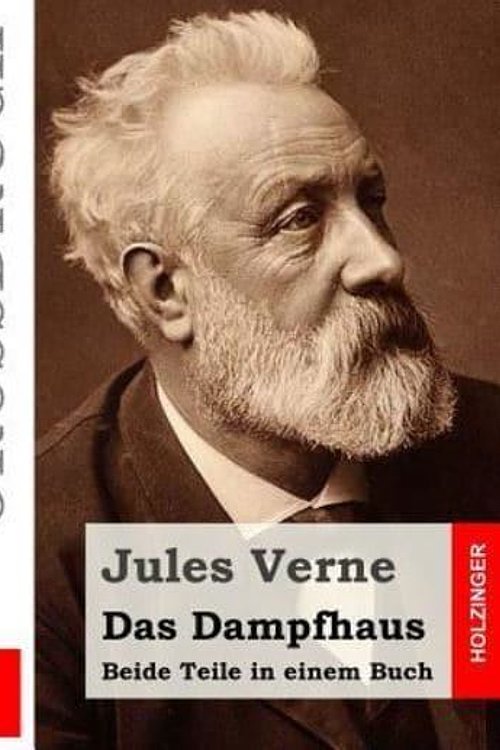 Cover Art for 9781517354404, Das Dampfhaus (Grossdruck)Beide Teile in Einem Buch by Jules Verne,Anonymous