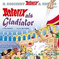 Cover Art for B00RP0UCDS, Asterix 03: Asterix als Gladiator by René Goscinny