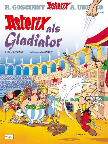 Cover Art for B00RP0UCDS, Asterix 03: Asterix als Gladiator by René Goscinny