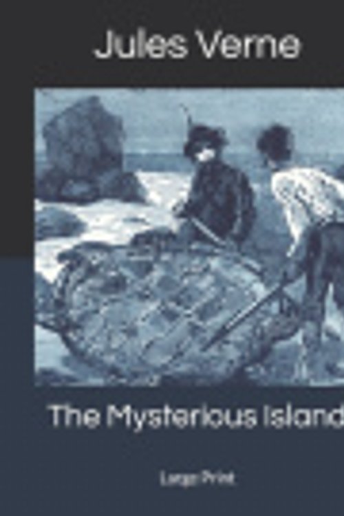 Cover Art for 9781696715560, The Mysterious Island by Jules Verne