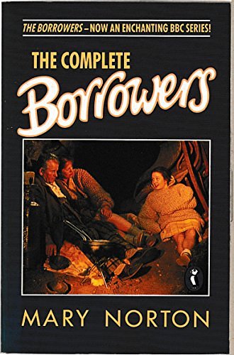 Cover Art for 9780140363425, The Borrowers: Complete Borrowers (Puffin Books) by Mary Norton