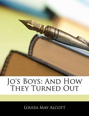 Cover Art for 9781145836051, Jo's Boys: And How They Turned Out by Louisa May Alcott