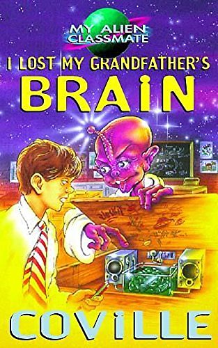 Cover Art for 9780340736364, I Lost My Grandfather's Brain by Bruce Coville