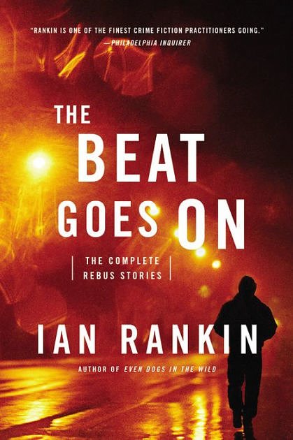 Cover Art for 9781410485861, The Beat Goes on: The Complete Rebus Stories by Rankin New York Author, Times-Ian