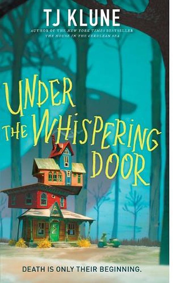 Cover Art for 9781250217394, Under the Whispering Door by TJ Klune