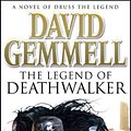 Cover Art for 9781409084785, The Legend Of Deathwalker by David Gemmell