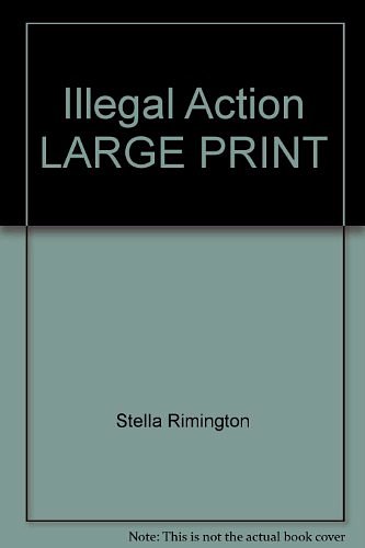 Cover Art for 9781405619165, Illegal Action LARGE PRINT by Stella Rimington