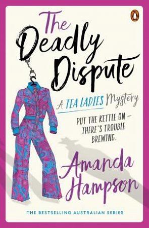 Cover Art for 9781761346347, The Deadly Dispute by Amanda Hampson