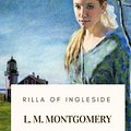 Cover Art for 9781719368018, Rilla of Ingleside by L. M. Montgomery