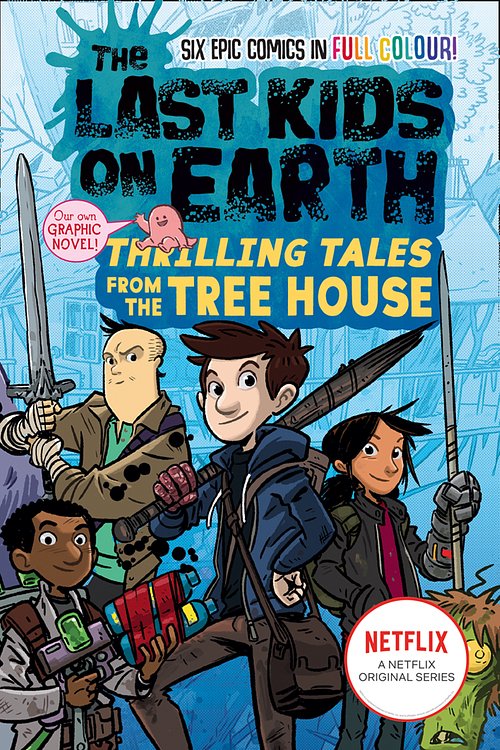 Cover Art for 9780008485870, The Last Kids on Earth: Thrilling Tales from the Tree House by Max Brallier