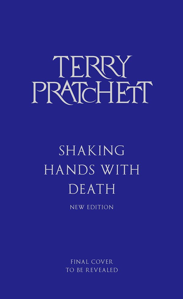 Cover Art for 9781529971323, Shaking Hands With Death by Terry Pratchett
