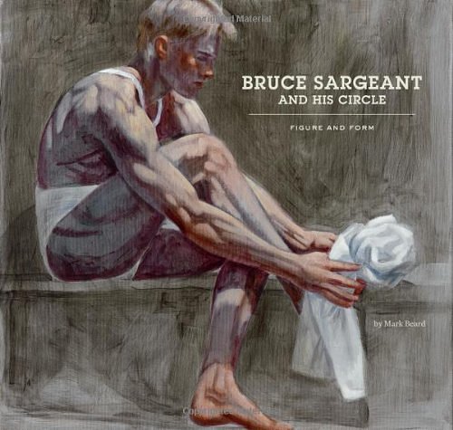 Cover Art for 9780811872270, Bruce Sargeant and His Circle: Figure and Form by Mark Beard