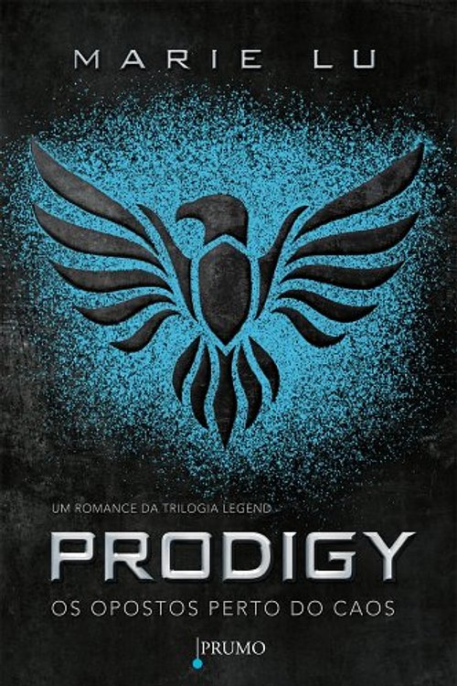 Cover Art for 9788579272905, Prodigy: Os opostos perto do caos by Marie Lu