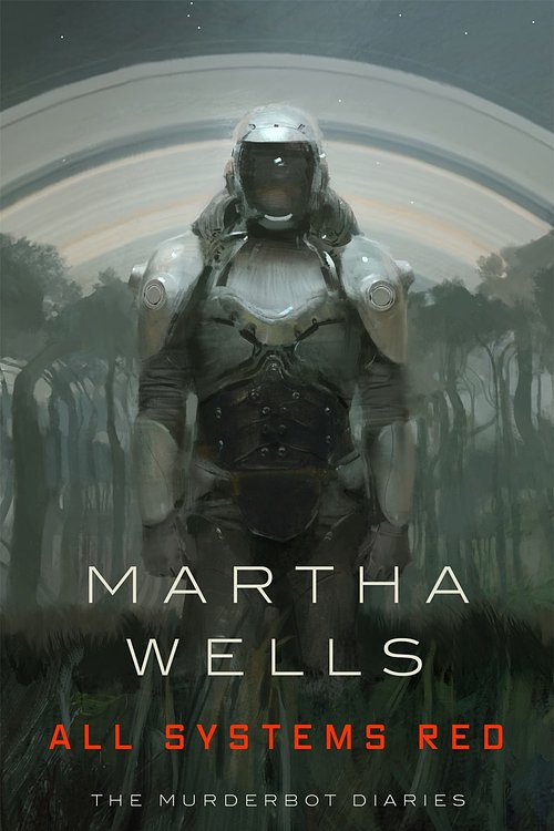 Cover Art for 9780765397539, All Systems Red by Martha Wells