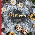 Cover Art for 9781784882556, Let it Snow: 24 recipes for festive sweet treats by Agnes Prus