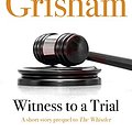 Cover Art for B01LX93ALN, Witness to a Trial: A Short Story Prequel to The Whistler by John Grisham