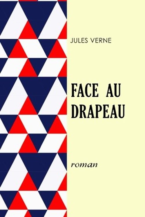 Cover Art for 9781986096416, Face au drapeau by Jules Verne