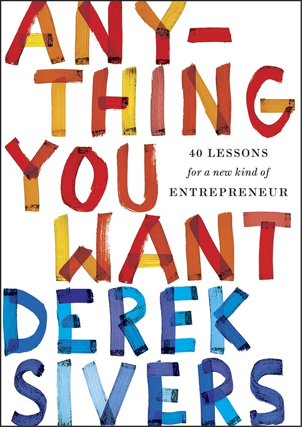 Cover Art for 9780241973509, Anything You Want by Derek Sivers