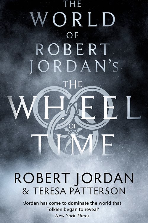 Cover Art for 9780356518169, The World Of Robert Jordan's The Wheel Of Time by Robert Jordan, Teresa Patterson