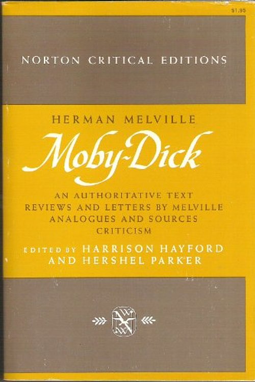 Cover Art for 9780393042849, Moby-Dick -- An Authoritative Text, Reviews and Letters By Melville, Analogues and Sources, Criticim -- Edited By Harrison Hayford and Hershel Parker -- A Norton Critical Edition by Herman Melville