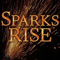 Cover Art for 9781460705247, Sparks Rise by Alexandra Bracken