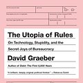 Cover Art for 9781612194486, The Utopia of Rules by David Graeber