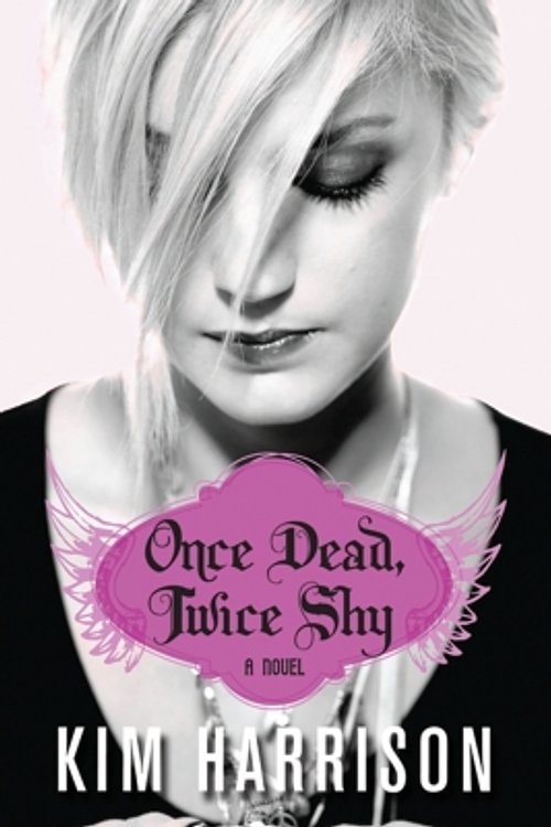 Cover Art for 9780061888175, Once Dead, Twice Shy by Kim Harrison