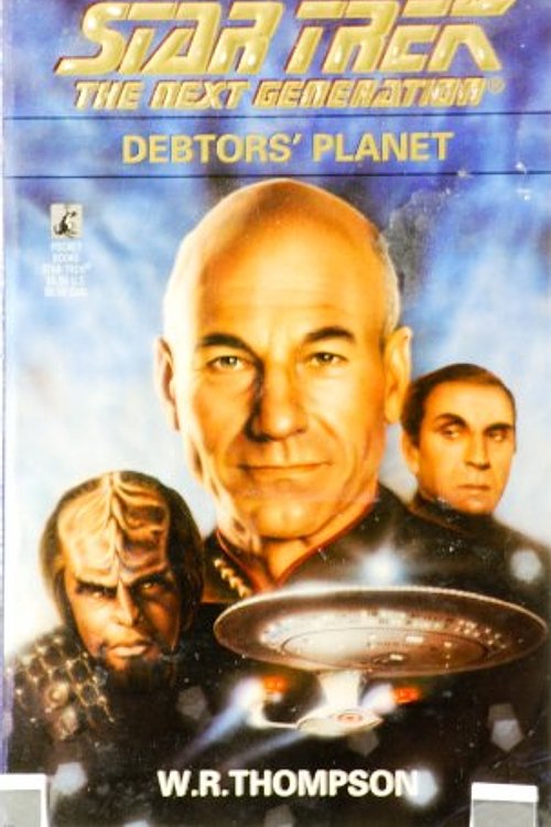 Cover Art for 9780671716868, Debtor's Planet (Star Trek: The Next Generation) by Bill (William) Thompson
