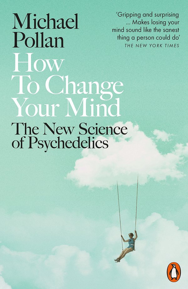 Cover Art for 9780141985138, How to Change Your Mind by Michael Pollan