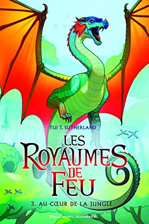 Cover Art for 9782070661855, Les royaumes de feu, Tome 3 : Au coeur de la jungle by Sutherland, Tui T.