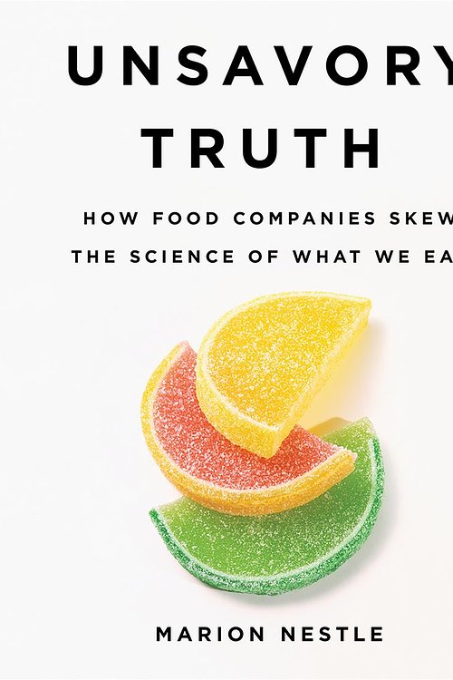 Cover Art for 9781549195075, Unsavory Truth: How Food Companies Skew the Science of What We Eat by Marion Nestle