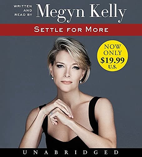 Cover Art for 9780062695451, Settle For More by Megyn Kelly