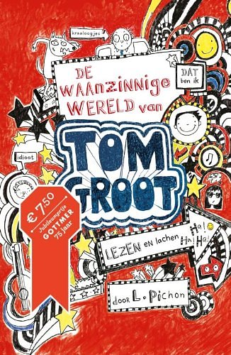 Cover Art for 9789025755423, De waanzinnige wereld van Tom Groot: lezen en lachen by Liz Pichon