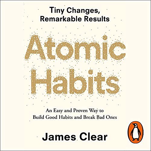 Cover Art for B07J1LQDWD, Atomic Habits: An Easy and Proven Way to Build Good Habits and Break Bad Ones by James Clear